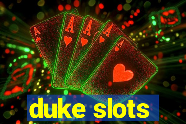 duke slots